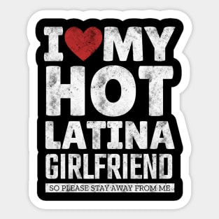 I Love My Hot Latina Girlfriend Funny Valentine Day Gifts for Boyfriend Sticker